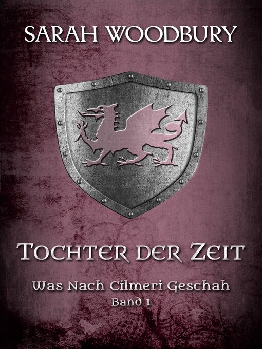 Title details for Tochter der Zeit (Was nach Cilmeri geschah Band 1) by Sarah Woodbury - Available
